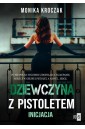 Dziewczyna z pistoletem. Inicjacja