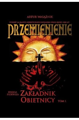 Przemienienie T.1 Zakładnik obietnicy