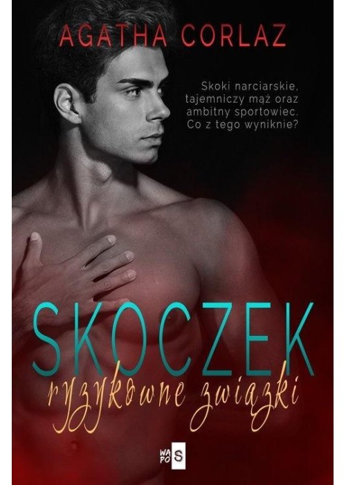 Skoczek. Ryzykowne związki