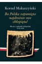 Bo Polska zapamięta najdroższe swe chłopięta! ...