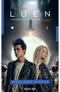 Luen. Ludzkość nie jest na to gotowa