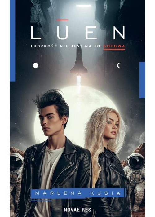 Luen. Ludzkość nie jest na to gotowa