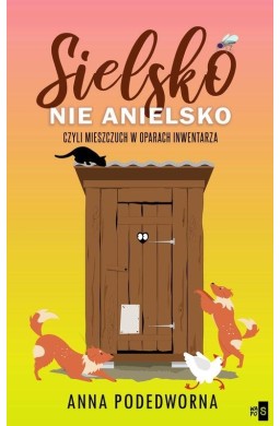 Sielsko, nie anielsko, czyli mieszczuch w oparach