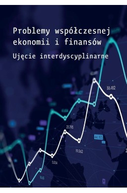 Problemy współczesnej ekonomii i finansów