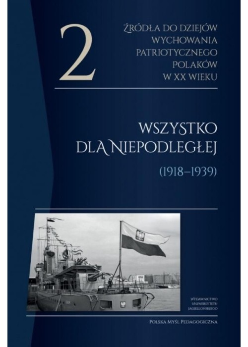 Źródła do dziejów wychowania patriotycznego... T.2