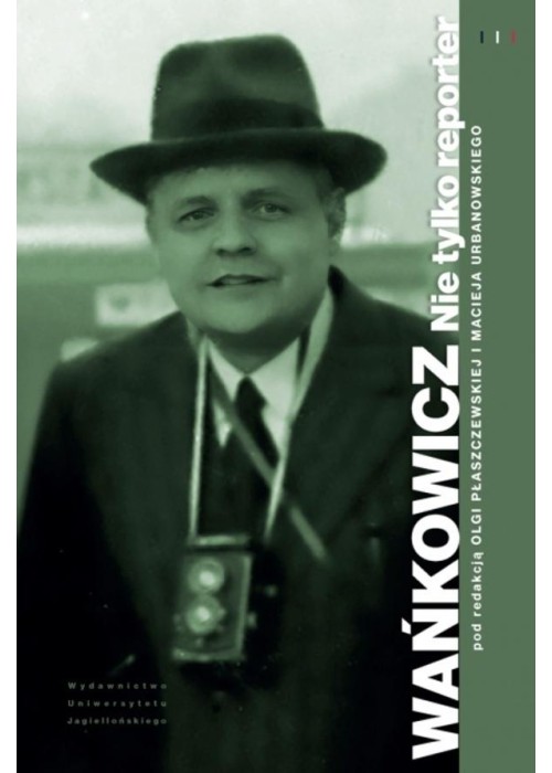 Wańkowicz. Nie tylko reporter