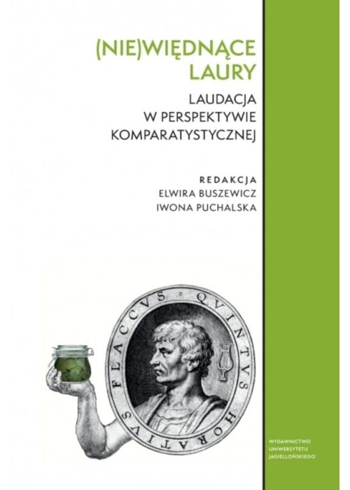 (Nie)więdnące laury. Laudacja w perspektywie...