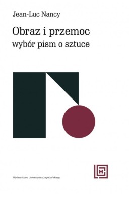 Obraz i przemoc. Wybór pism o sztuce