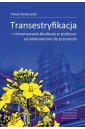 Transestryfikacja - otrzymywanie biodiesla w...