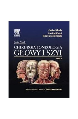 Chirurgia i onkologia głowy i szyi T.2