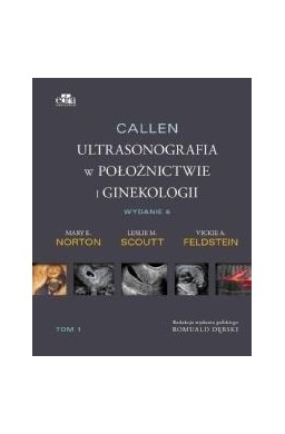 Callen. Ultrasonografia w położnictwie.. T.2
