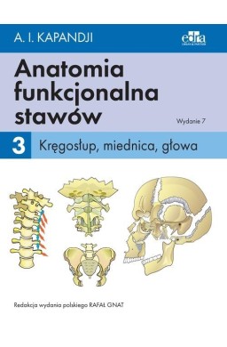 Anatomia funkcjonalna stawów T.3 Kręgosłup...