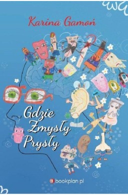 Gdzie zmysły prysły