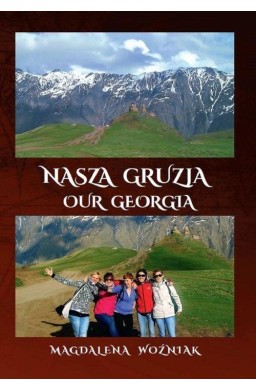 Nasza Gruzja. Our Geogria