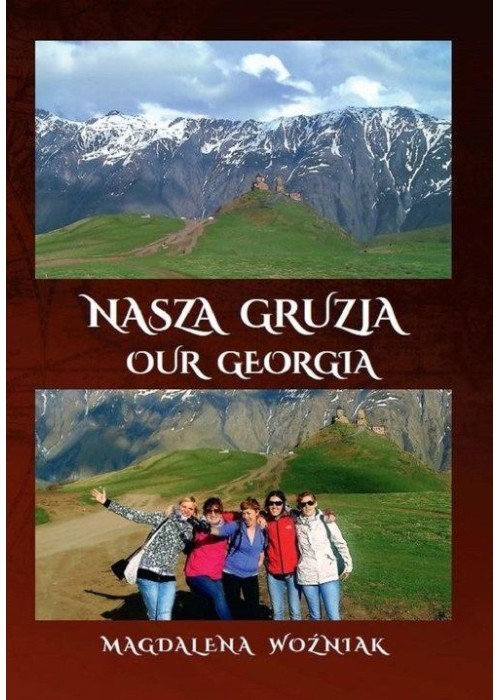 Nasza Gruzja. Our Geogria