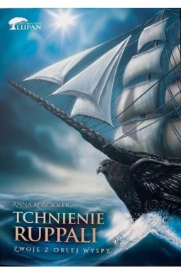 Zwoje Orlej Wyspy T.2 Tchnienie Ruppali w.2