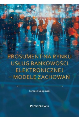 Prosument na rynku usług bankowości elektronicznej