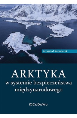 Arktyka w systemie bezpieczeństwa międzynarodowego