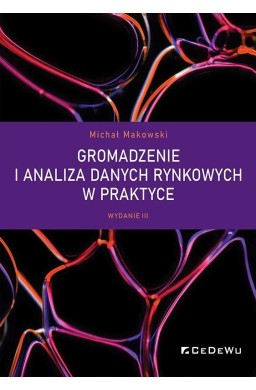 Gromadzenie i analiza danych rynkowych w praktyce