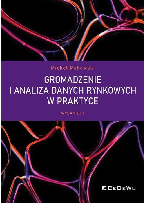 Gromadzenie i analiza danych rynkowych w praktyce