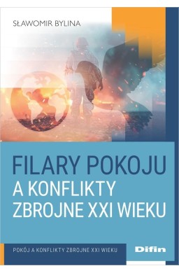 Filary pokoju a konflikty zbrojne XXI wieku