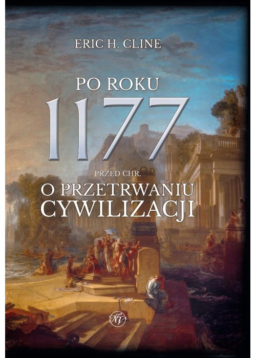 Po roku 1177 przed Chr. O przetrwaniu cywilizacji.