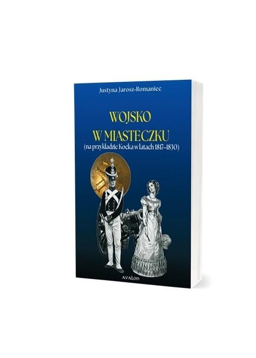 Wojsko w miasteczku (na przykładzie Kocka...