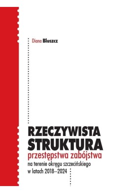 Rzeczywista struktura przestępstwa zabójstwa...