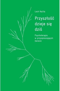 Przyszłość dzieje się dziś