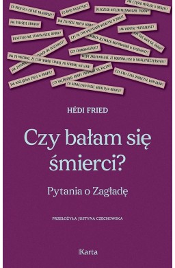 Czy bałam się śmierci? Pytania o Zagładę