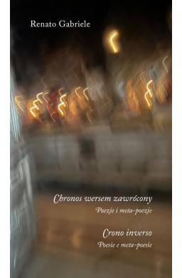 Chronos wersem zawrócony. Poezje i meta-poezje