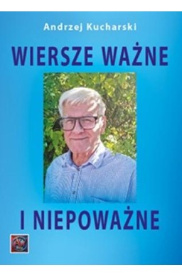 Wiersze ważne i niepoważne