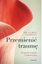 Przemienić traumę