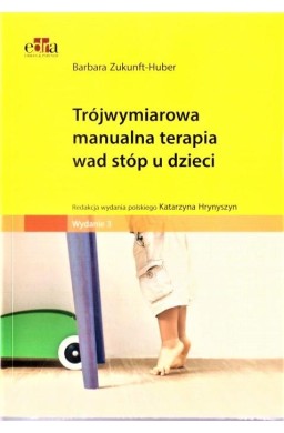 Trójwymiarowa manualna terapia wad stóp u dzieci