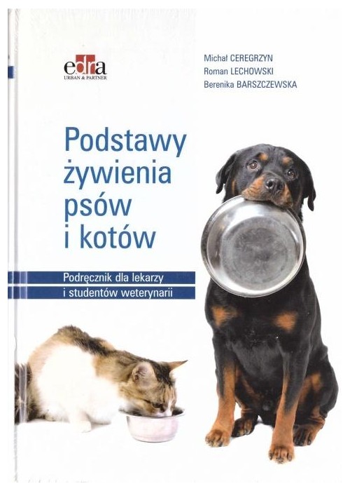 Podstawy żywienia psów i kotów. Podręcznik dla...