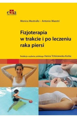 Fizjoterapia w trakcie i po leczeniu raka piersi