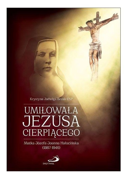 Umiłowała Jezusa cierpiącego