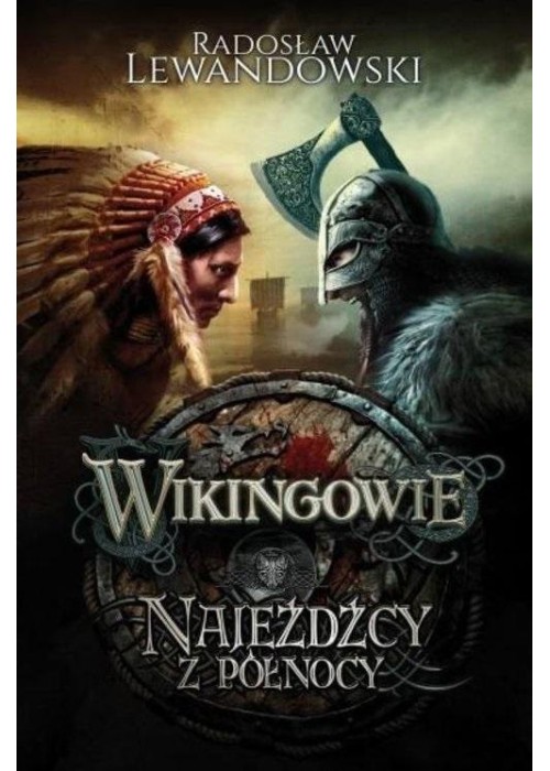 Wikingowie T.2 Najeźdźcy z Północy