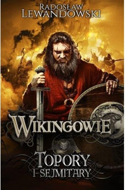 Wikingowie. Topory i sejmitary