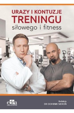 Urazy i kontuzje treningu siłowego i fitness