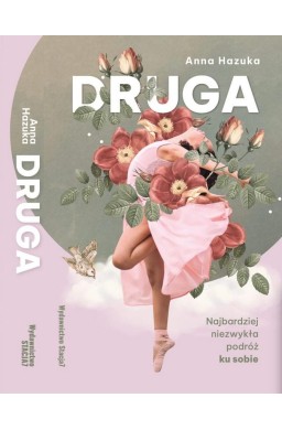 Druga. Najbardziej niezwykła podróż ku sobie