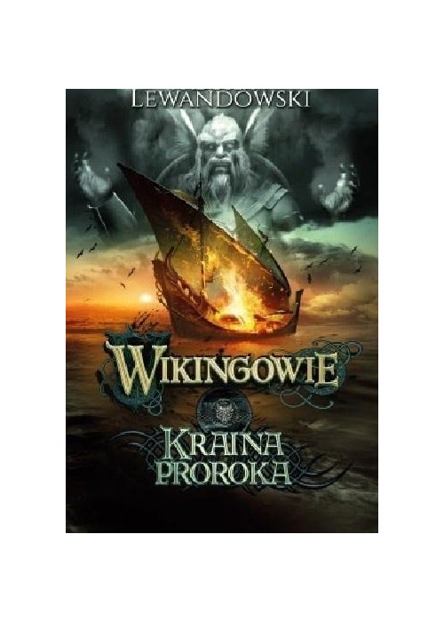 Wikingowie T.4 Kraina Proroka