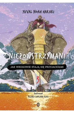 Niepowstrzymani T.3 Jak wrogowie stają się..