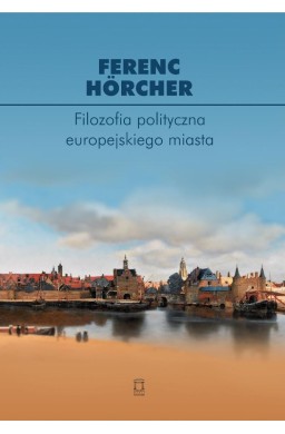 Filozofia polityczna europejskiego miasta