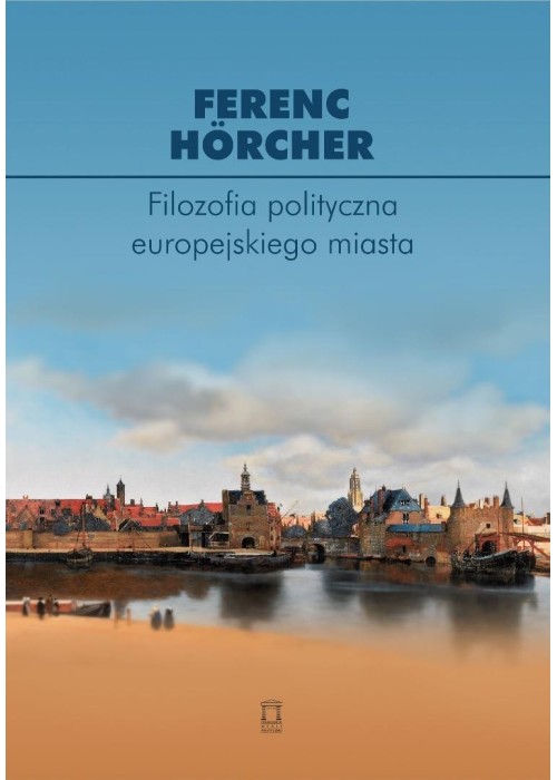 Filozofia polityczna europejskiego miasta