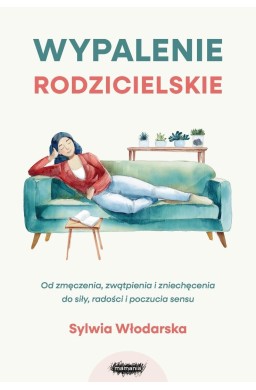 Wypalenie rodzicielskie. Od zmęczenia, zwątpienia