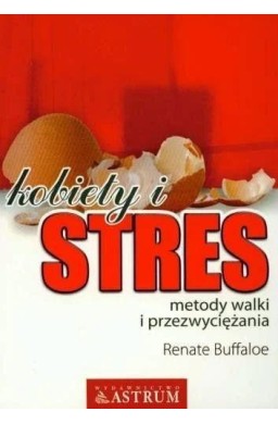 Kobiety i stres. Metody walki i przezwyciężania