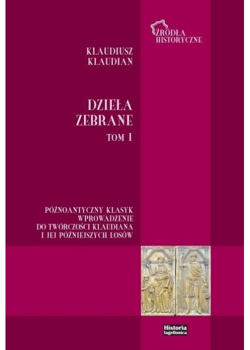 Klaudiusz Klaudian. Dzieła zebrane T.1