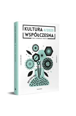 Kultura Współczesna 4/2025 Bio-tech-med