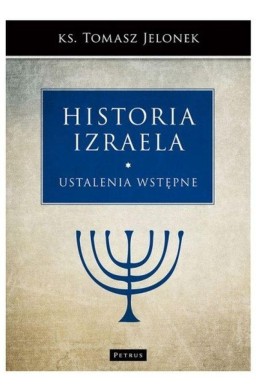 Historia Izraela T.1 Ustalenia wstępne